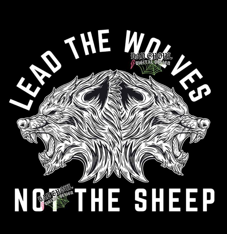 Lead The Wolves Not The Sheep PNG download
