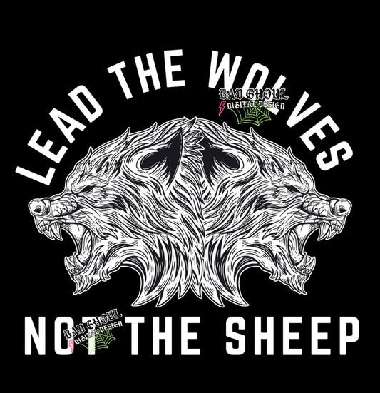 Lead The Wolves Not The Sheep PNG download