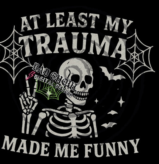 At Least My Trauma PNG DOWNLOAD Black Fab Only