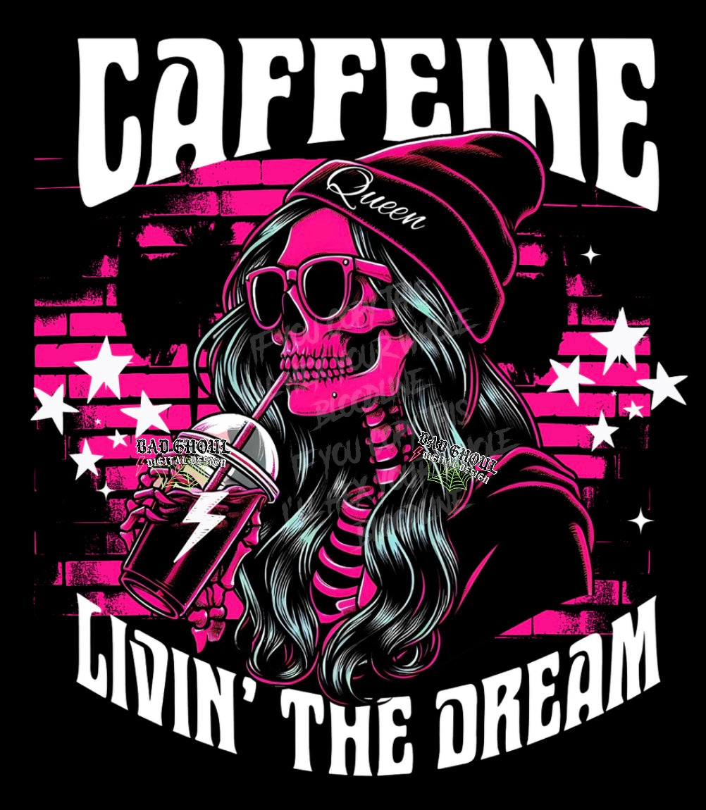 Caffeine Queen livin The dream PNG Download