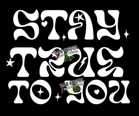 Stay True PNG download