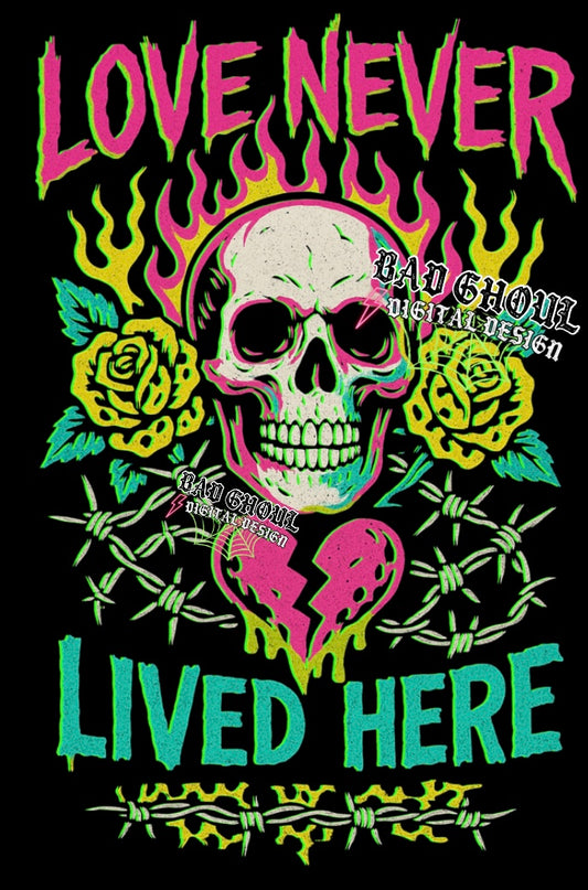 Love Never Lived Here PNG Download BLACK fabric only