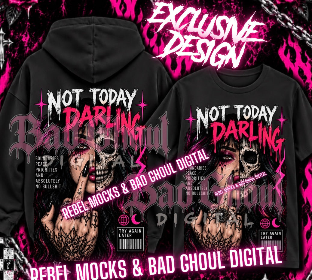 EXCLUSIVE | Not Today Darling| PNG DOWNLOAD