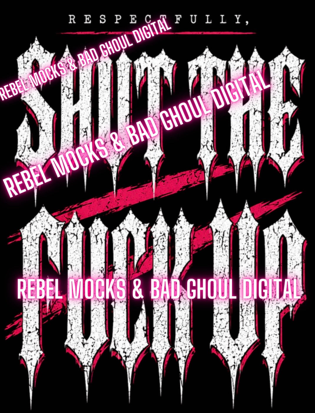 Shut The Fuck Up| PNG DOWNLOAD BLACK FAB ONLY