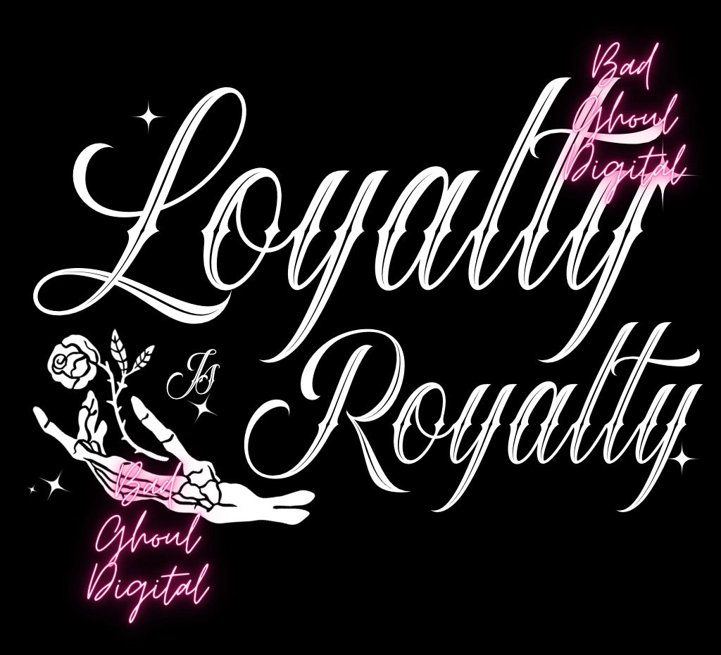 Loyalty IS Royalty PNG Download two files Sub and DTF