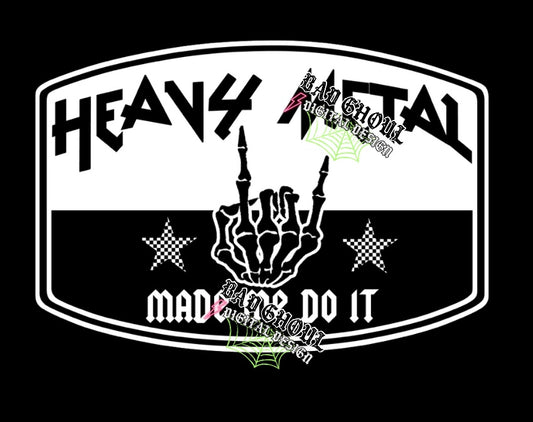Heavy Metal Made Me Do It PNG Download