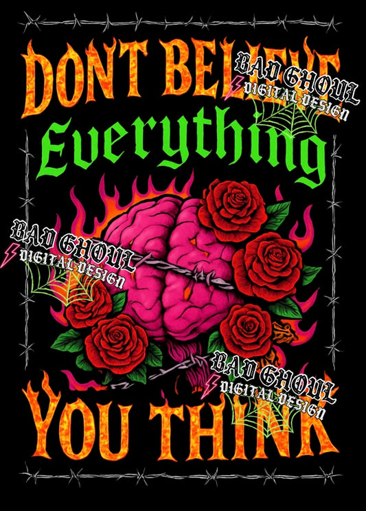 Dont Believe Everything PNG DOWNLOAD Black Fab Only
