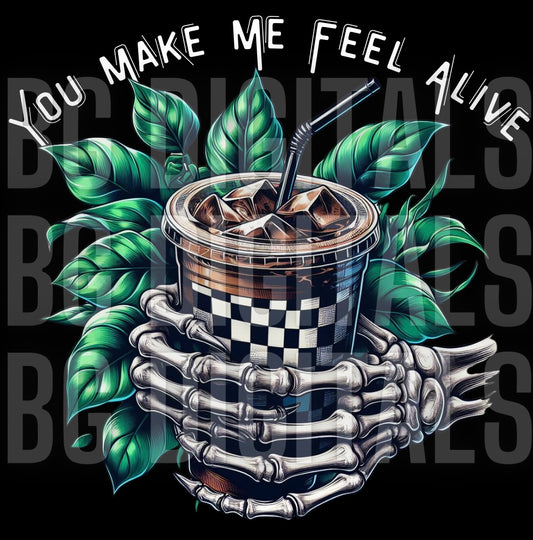 You Make Me Feel Alive Plants and Checkered Coffee PNG Download Sub and DTF Friendly