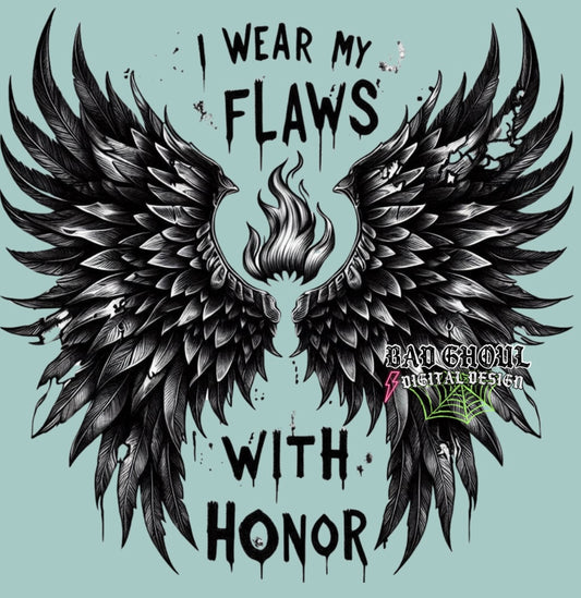 I wear my flaws - 2 Files-PNG Download sub & DTF