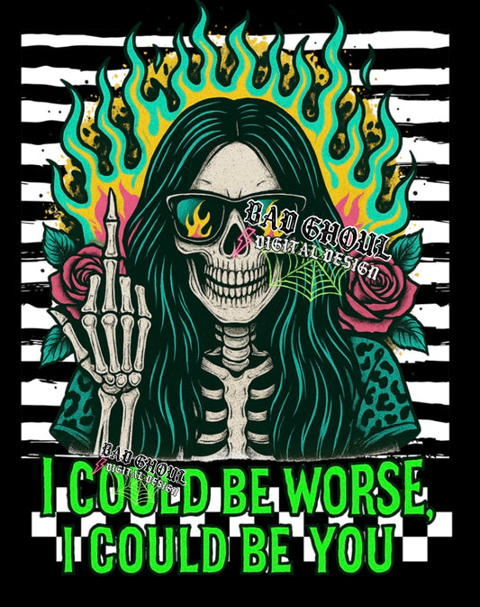 I Could Be Worse PNG Download