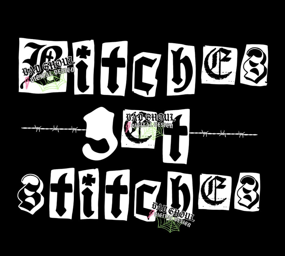 Bitches Get Stitches PNG Download