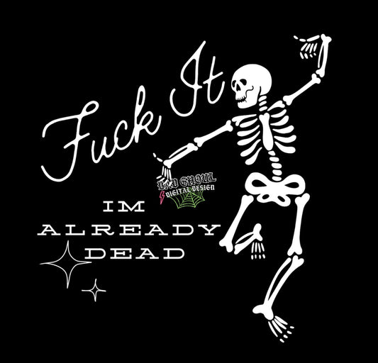 Fuck It Im Already Dead PNG Download