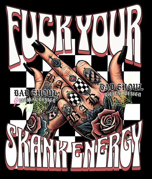 Fuck Your Skank Energy PNG Download