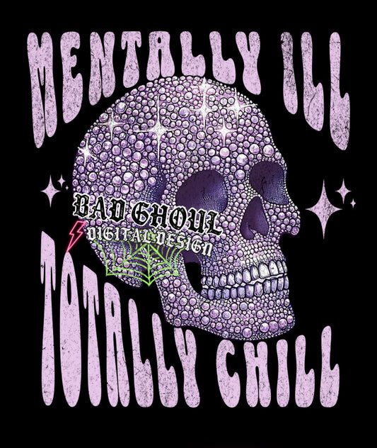 Mentally ill Totally Chill PNG Download
