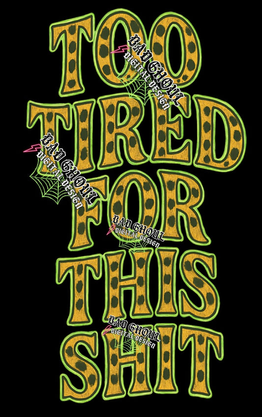 Too Tired For This Shit PNG Download