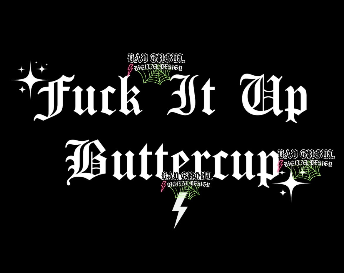 Fuck It Up Buttercup PNG Download 2 Files red and white