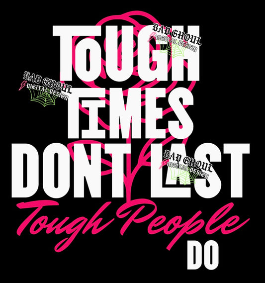 Tough Times PNG Digital Download