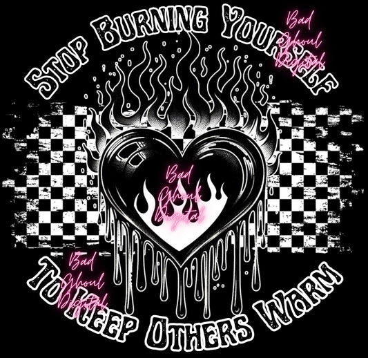 Stop Burning Yourself Download PNG DTF