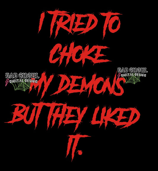 I tried to Choke My Demons PNG Download 3 files black red white