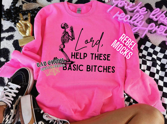 Lord Help These Basic Bitches PNG Download