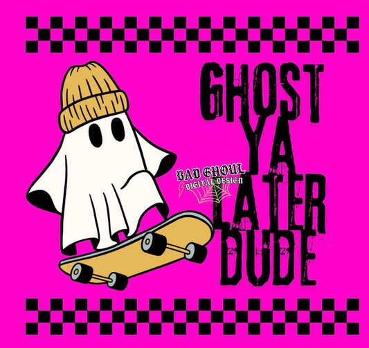 Ghost Ya Later Dude PNG Download