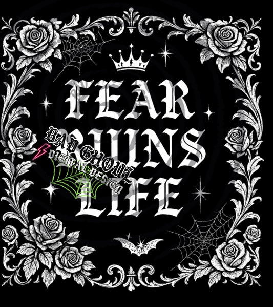 Fear Ruins Life PNG DOWNLOAD Black Fab Only