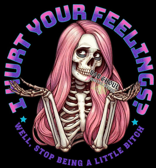 I Hurt Your Feelings? PNG Download