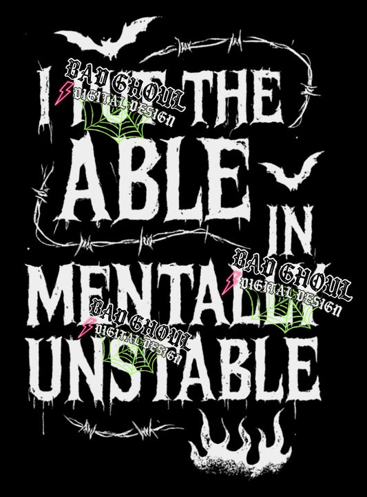 I Put The Able Into Mentally Unstable PNG Download