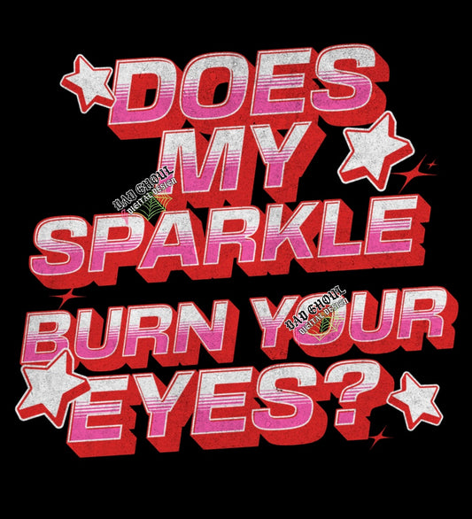 Does My Sparkle Burn Your Eyes png download