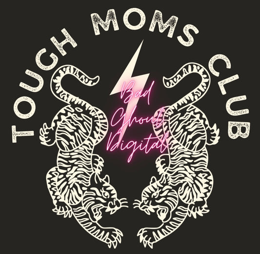 Tough Moms Club PNG Download