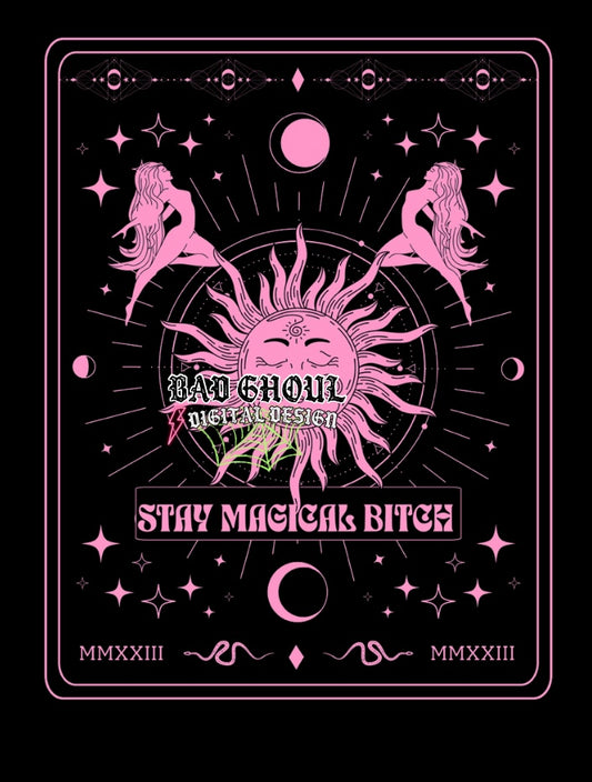Stay Magical Bitch PNG download