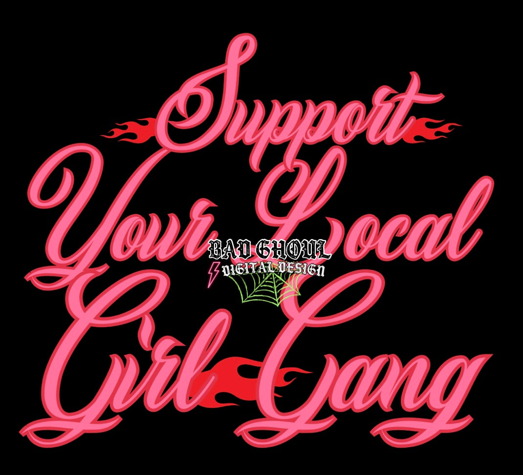 Support Your Local Girl Gang PNG Download