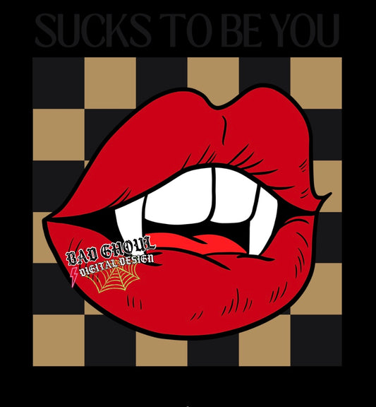 Sucks To Be You PNG Download