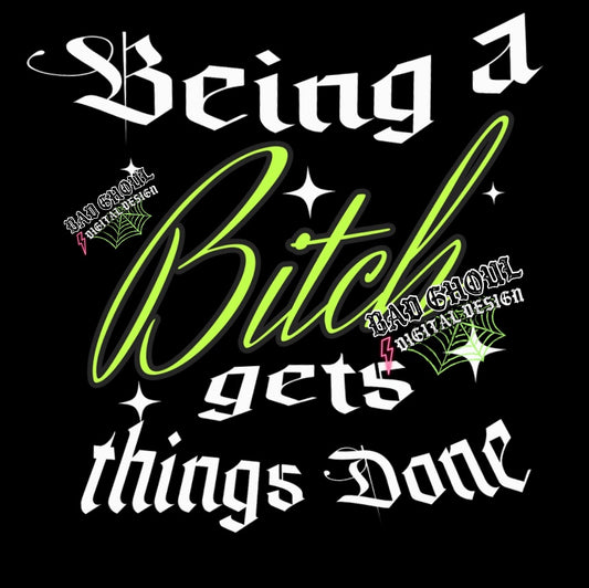 Being A Bitch PNG Digital Download