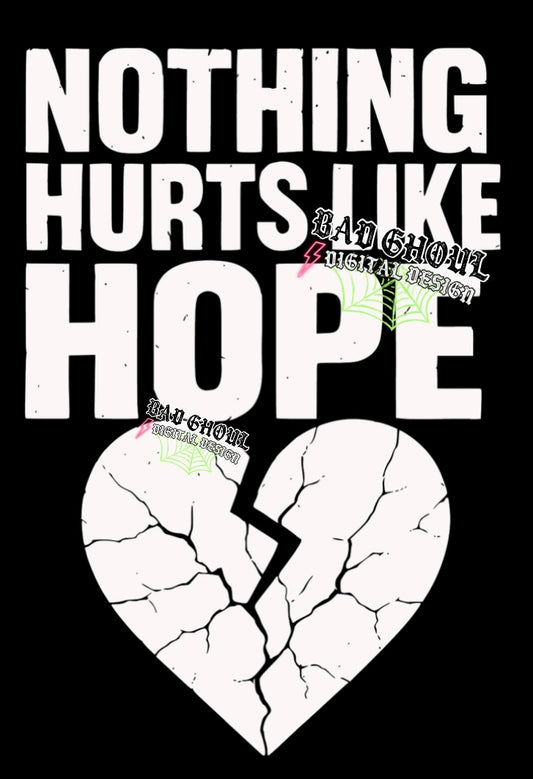 Nothing Hurts Like Hope PNG Download Black and White