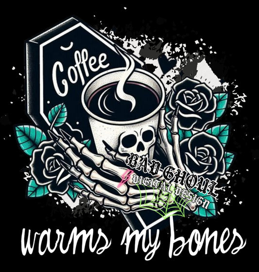 Coffee warms my bones PNG Download