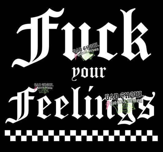 Fuck Your Feelings PNG Download