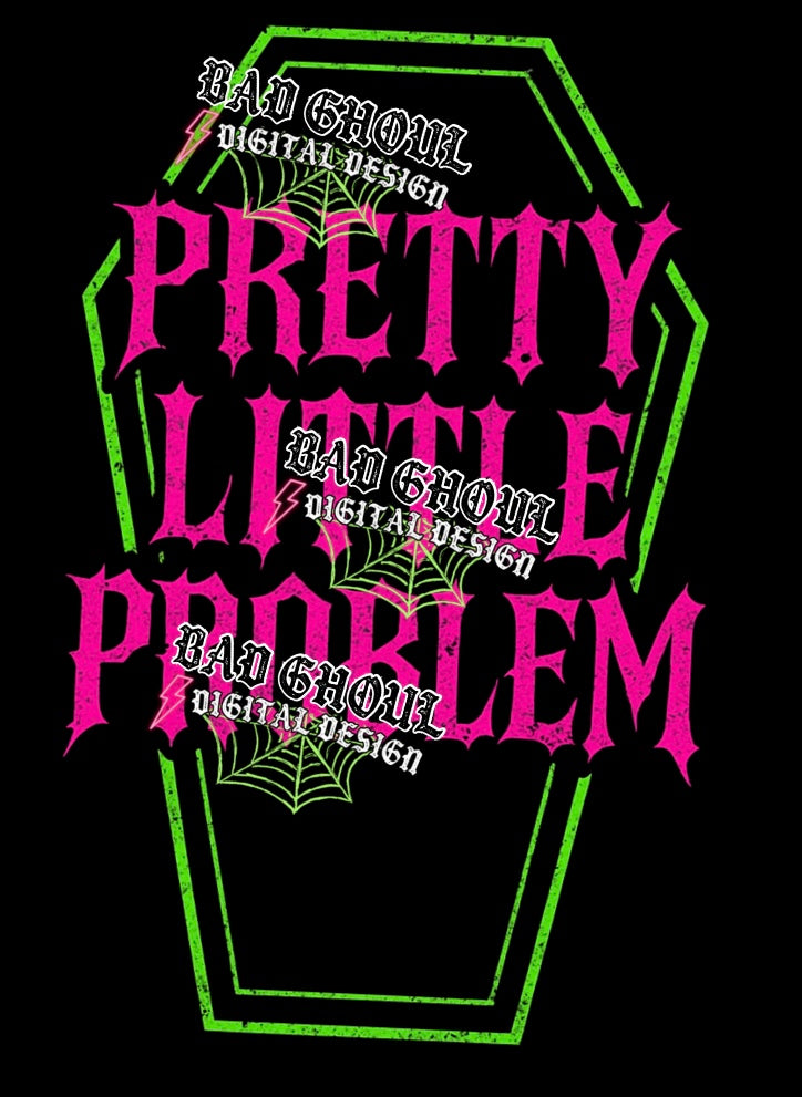 Pretty Little Problem PNG DOWNLOAD BLACK FAB ONLY