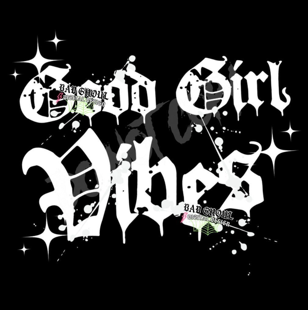 Good Girl Vibes PNG Download