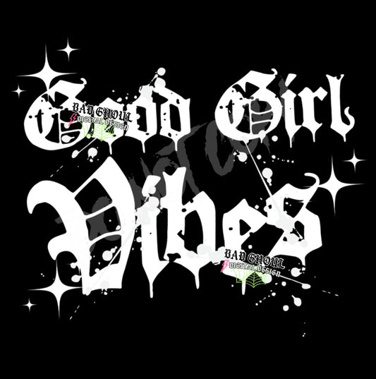 Good Girl Vibes PNG Download