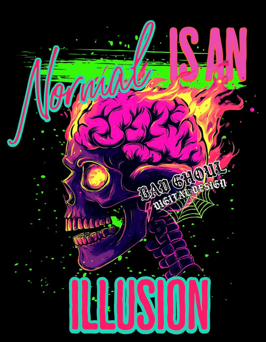 Normal Is an Illusion PNG Download