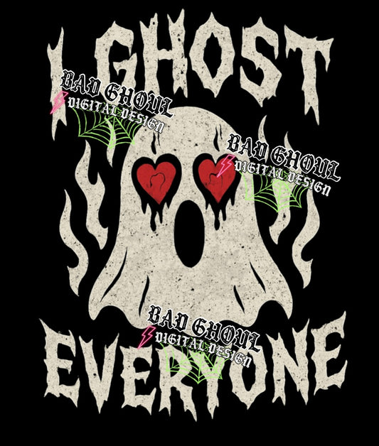 I Ghost Everyone PNG DOWNLOAD Black Fab Only