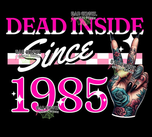 Dead Inside Since 85 png download