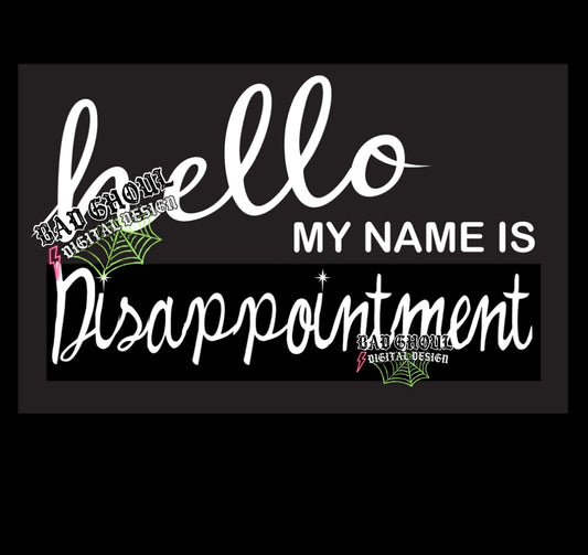 Hello my name is Disappointment PNG Download