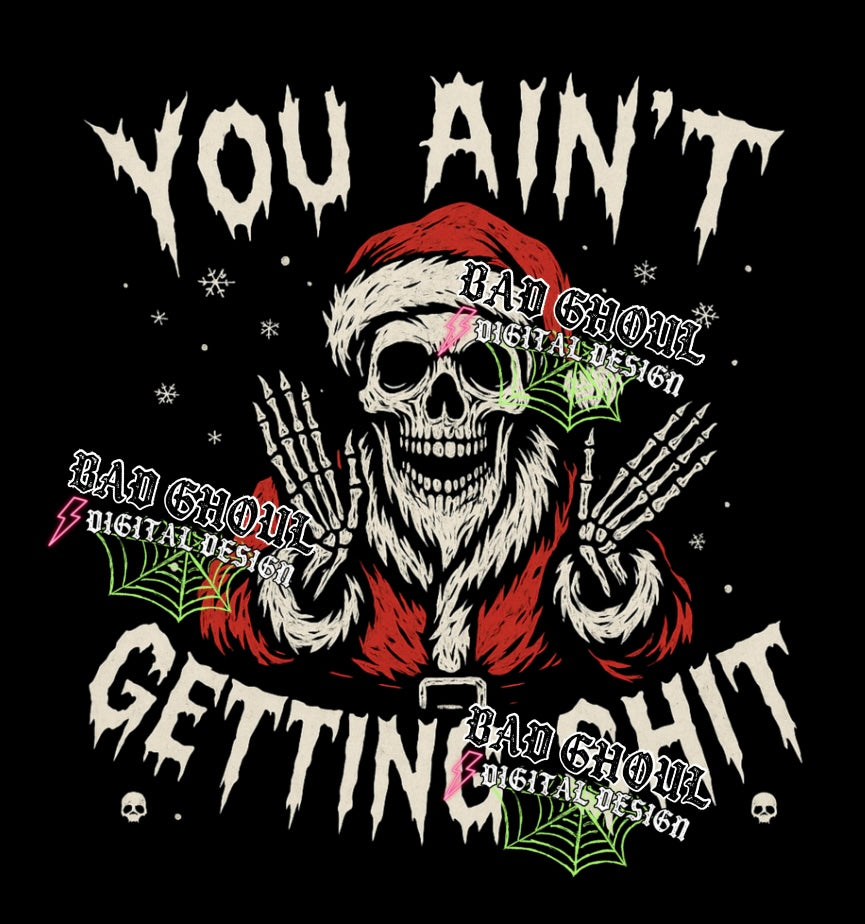You Ain’t Getting Shit PNG DOWNLOAD Black Fab Only