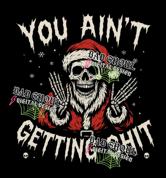 You Ain’t Getting Shit PNG DOWNLOAD Black Fab Only