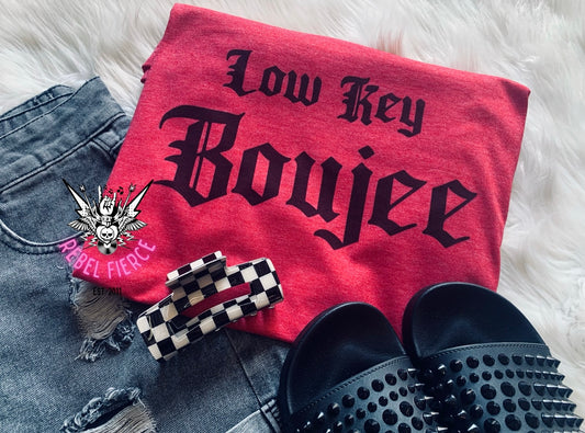 Low Key Boujee
